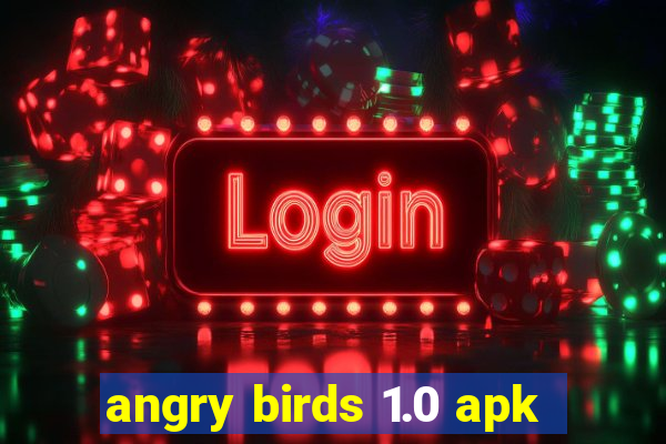 angry birds 1.0 apk